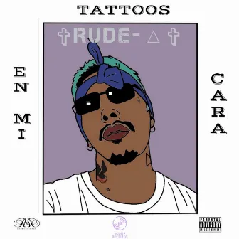 Tattoos en mi cara by Rude-A Killa