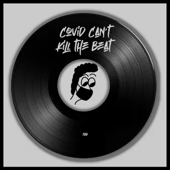 Covid Can't Kill The Beat by Sbb