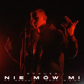 Nie mów mi by Erwues