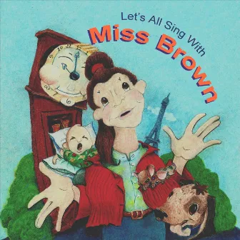 Let's All Sing with Miss Brown by Miss Brown