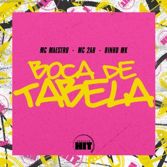 Boca de Tabela by MC 2AH