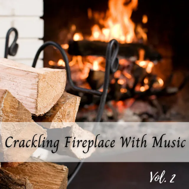 Crackling Fireplace With Music Vol. 2