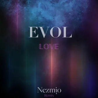 EVOL (Nezmio Remix) by Paola Glez