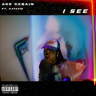 I see by Ace Cxbain