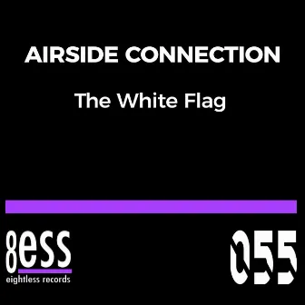 The White Flag by Airside Connection