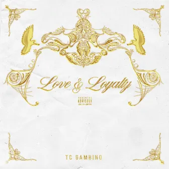 Love & Loyalty by Tc Gambino