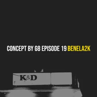 Concept By G8 Episode 19 by BeneLa2K