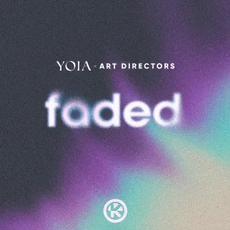 Faded by YOIA