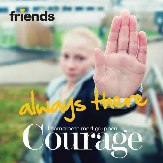 Always There by Courage