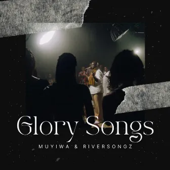 Glory Songs by Muyiwa & Riversongz