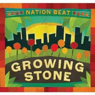 Growing Stone by Nation Beat