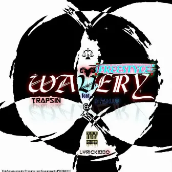 Wavery (Freestyle) by Trapsin