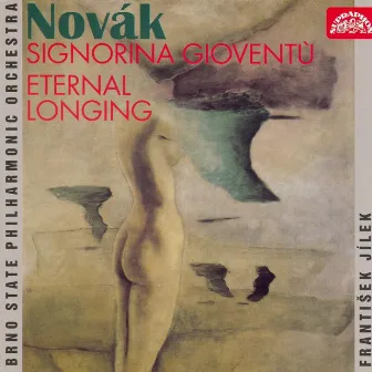 Novák: Signorina Gioventú, Eternal Longing by František Jílek