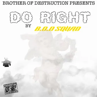 Do Right by B.O.D Squad