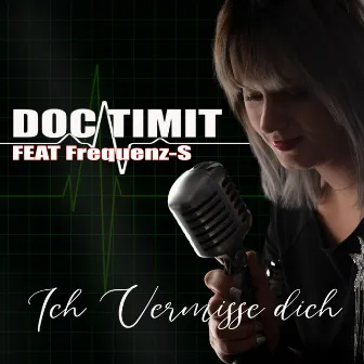 Ich vermisse dich by Doc Timit