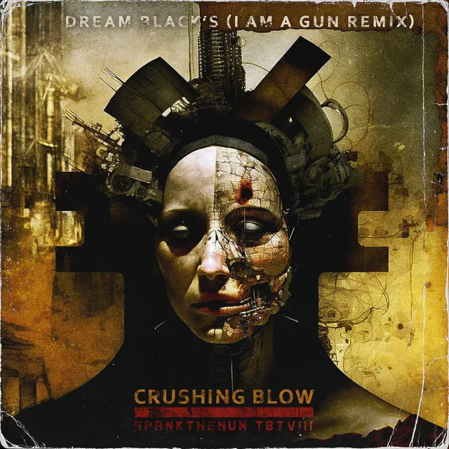 Crushing Blow - Dream Black's Under The Gun Remix