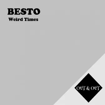 Weird Times by Besto