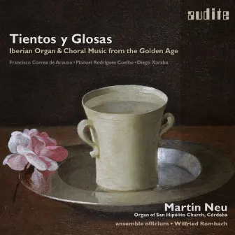 Tientos y Glosas (Iberian Organ and Choral Music from the Golden Age) by Ensemble Officium