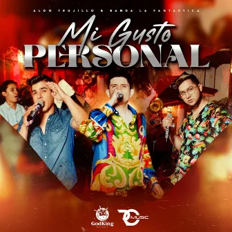 Mi Gusto Personal by Banda La Fantastica