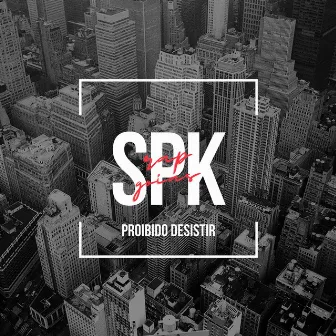 Proibido Desistir by SPK Rap Goiás