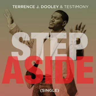 Step Aside by Terrence J. Dooley