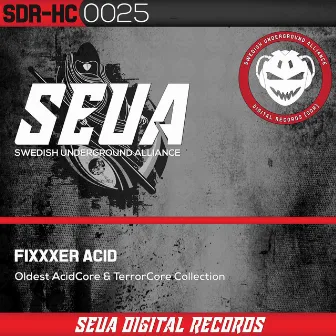 Oldest Acidcore & Terrorcore Collection by Fixxxer Acid