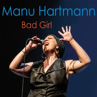 Bad Girl by Manu Hartmann