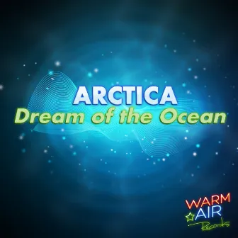 Dream of the Ocean by Arctica