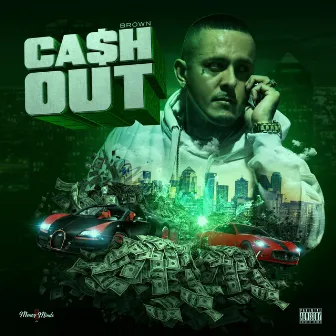 Cash Out by Brown Money Mindz