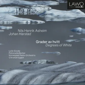 Nils Henrik Asheim & Johan Harstad: Grader av hvitt / Degrees of White by Nils Henrik Asheim