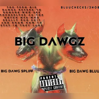 Big Dawgz by Taurus Bluu