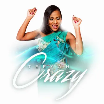 Crazy by Teeyah