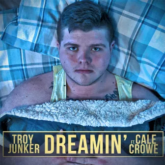 Dreamin' by Troy Junker