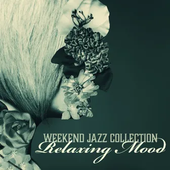 Weekend Jazz Collection - Unforgettable Night, Only Us, Relaxing Mood by Jazz Trombone Music Essentials