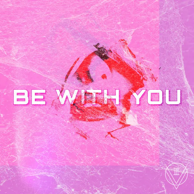 Be With You