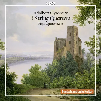 Gyrowetz: String Quartets by Adalbert Gyrowetz