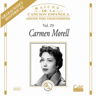 Raices de la Canción Española, Vol. 29 by Carmen Morell