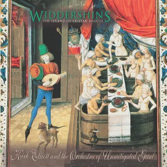 Widdershins: The Legend of Tristan Shoute by Orchestra of Unmitigated Gaul, The