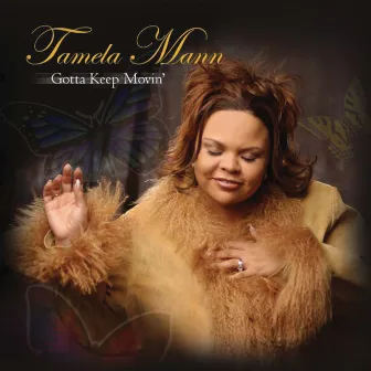 Gotta Keep Movin' by Tamela Mann