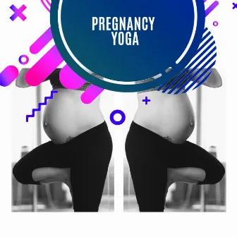 Pregnancy Yoga: Relax and Feel Better, Calming Yoga Music, Meditation During Pregnancy, Nature Sounds, Music for Mom and Baby by Calm Pregnancy Music Academy