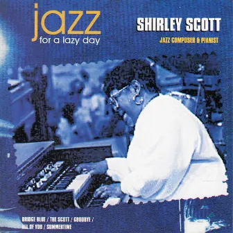 Jazz for a Lazy Day by Shirley Scott