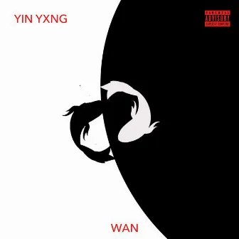 Yin Yxng by Yxng Wan