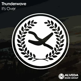 It's Over by Thunder Wave