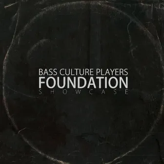 Foundation Showcase by Bass Culture Players