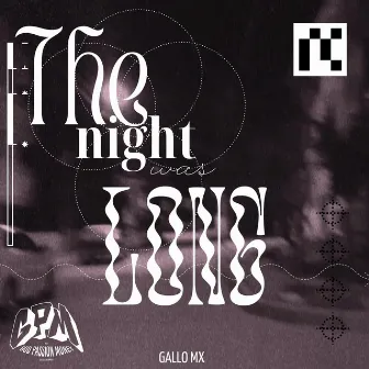 The Night Was Long by Gallo Mx