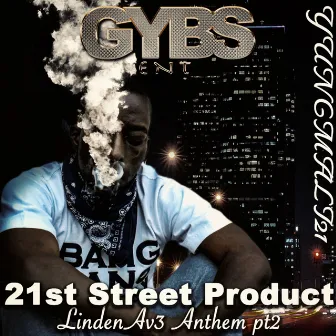 21st Street Product(lindenav3 Anthem, Pt. 2 by YungMali21