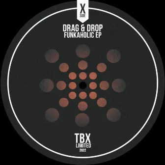 Funkaholic EP by Drag & Drop