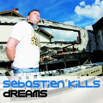 Dreams by Sebastien Kills