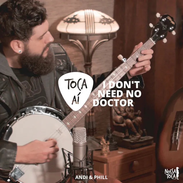 I Don't Need No Doctor (Toca Ai Andi & Phill)