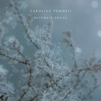 December Songs by Caroline Pennell